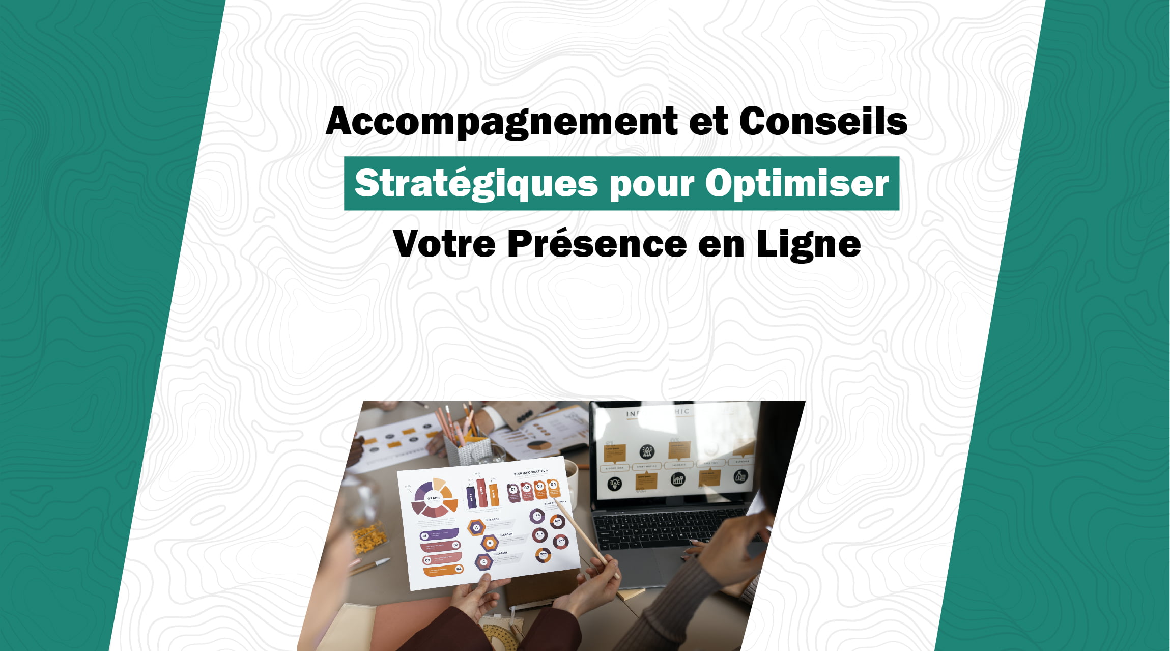 Accompagnement et Conseils Stratégiques pour Optimiser Votre Présence en Ligne